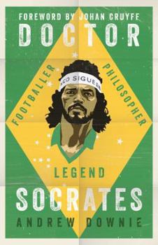 Hardcover Doctor Socrates: Footballer, Philosopher, Legend Book