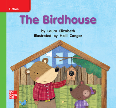 Paperback Reading Wonders Leveled Reader the Birdhouse: Beyond Unit 3 Week 1 Grade K Book