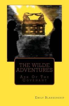 Paperback The Wilde Adventures: Ark of the Covenant Book