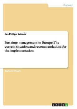 Paperback Part-time management in Europe. The current situation and recommendations for the implementation Book