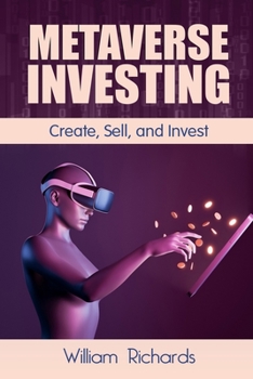 Paperback Metaverse Investing: Createe, Sell and Invest Book
