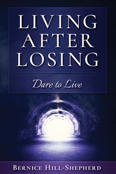 Paperback Living After Losing: Dare to Live Book