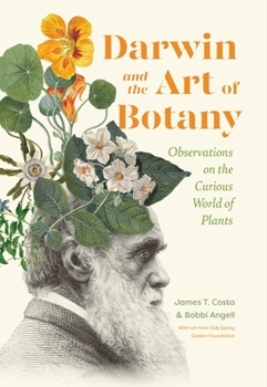 Hardcover Darwin and the Art of Botany: Observations on the Curious World of Plants Book