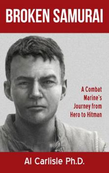 Paperback Broken Samurai: A Combat Marine's Journey from Hero to Hitman Book