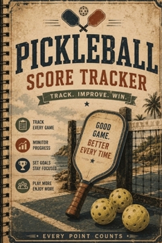 Paperback Pickleball Score Tracker: Track Scores, Match Results, Skill Development, DUPR Progress & Inspirational Quotes Book