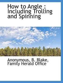 Paperback How to Angle: Including Trolling and Spinning Book