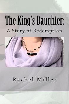 Paperback The King's Daughter: A Story of Redemption Book