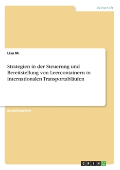 Paperback Strategien in der Steuerung und Bereitstellung von Leercontainern in internationalen Transportabläufen [German] Book