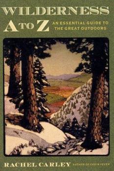 Paperback Wilderness A to Z: An Essential Guide to the Great Outdoors Book