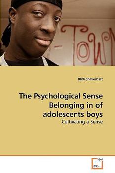 The Psychological Sense Belonging in of adolescents boys: Cultivating a Sense