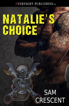 Natalie's Choice - Book #10 of the Chaos Bleeds MC