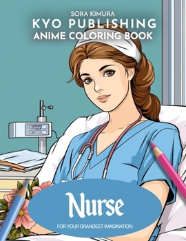 Anime Coloring book Nurse Manga Medic: 40 High-Quality Illustrations of Healthcare Heroes (Anime Coloring Books)