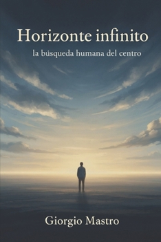 Paperback Horizonte Infinito: La Búsqueda Humana del Centro [Spanish] Book