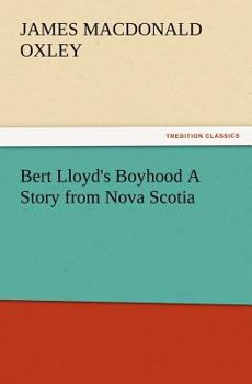 Bert Lloyd's Boyhood: A Story from Nova Scotia