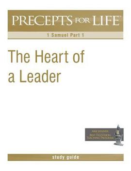 Precepts for Life Study Guide: The Heart of a Leader - Book  of the Precepts for Life Study Guide