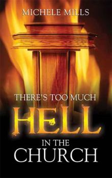 Paperback There's Too Much Hell in the Church Book