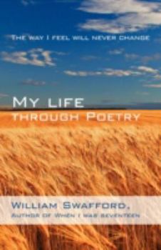 Paperback My Life Through Poetry: The Way I Feel Will Never Change Book