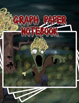 Graph Paper Notebook: Zombody Is Coming to Get You! - Quad Ruled, Large Notebook