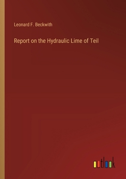 Paperback Report on the Hydraulic Lime of Teil Book