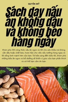 Paperback Sách dạy nấu ăn không dầu và không béo hàng ngày [Vietnamese] Book