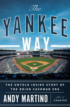 Hardcover The Yankee Way: The Untold Inside Story of the Brian Cashman Era Book