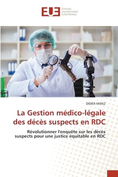 Paperback La Gestion médico-légale des décès suspects en RDC [French] Book