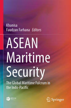 Paperback ASEAN Maritime Security: The Global Maritime Fulcrum in the Indo-Pacific Book