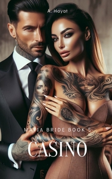 Casino: A Dark Organized Crime Romantic Thriller - Book #5 of the Mafia Bride