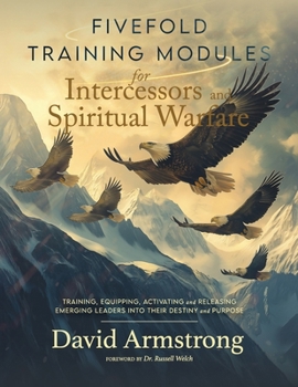 Paperback Fivefold Training Modules: for Intercessors and Spiritual Warfare Book