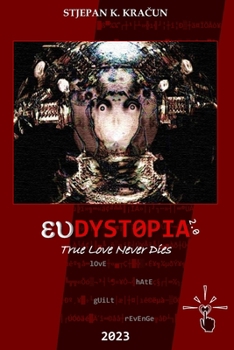 Paperback Eudystopia 2.0: True Love Never Dies Book