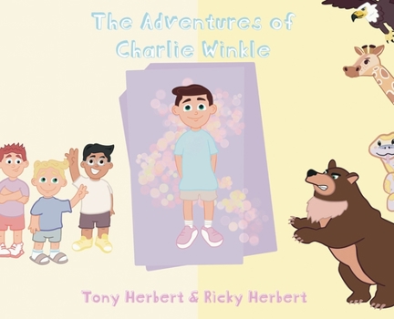 Hardcover The Adventures of Charlie Winkle: Charlie and his Super Powers Book