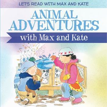 Paperback Animal Adventures with Max and Kate Book