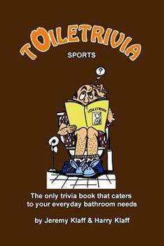 Toiletrivia - Sports: The Only Trivia Book That Caters To Your Everyday Bathroom Needs - Book #5 of the Toiletrivia