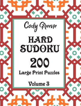 Paperback Hard Sudoku: 200 Large Print Puzzles Volume 3 [Large Print] Book