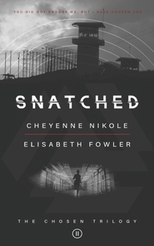 Paperback Snatched: The Chosen Trilogy (Book 2) An Epic Biblically-Inspired YA Dystopia Series Book