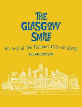 Paperback The Glasgow Smile: A Celebration of Clydebuilt Comedy Book