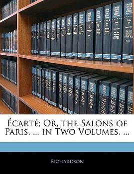 Paperback Ecarte; Or, the Salons of Paris. ... in Two Volumes. ... Book