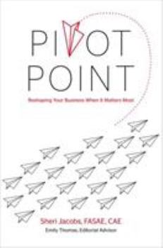 Hardcover Pivot Point: Reshaping Your Business When It Matters Most Book