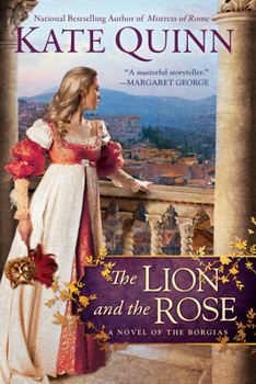 The Lion and the Rose - Book #2 of the Borgia Chronicles