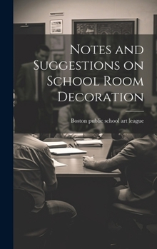Hardcover Notes and Suggestions on School Room Decoration Book