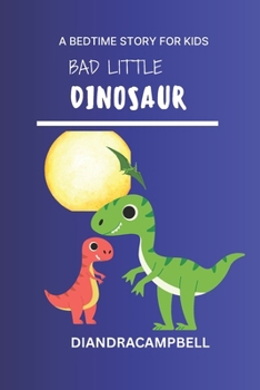 Paperback Bad Little Dinosaurs Book