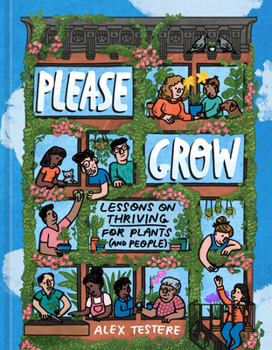 Hardcover Please Grow: Lessons on Thriving for Plants (and People) Book