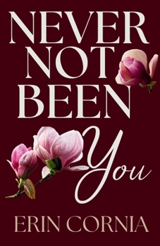 Never Not Been You (The Chicago Series)