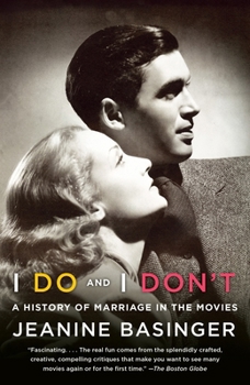 Paperback I Do and I Don't: A History of Marriage in the Movies Book