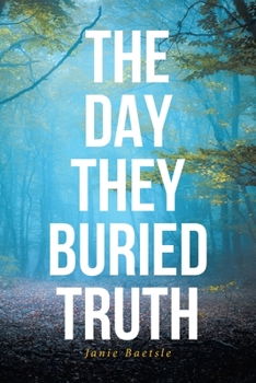Paperback The Day They Buried Truth Book