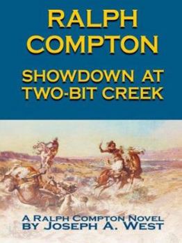 Hardcover Ralph Compton: Showdown at Two-Bit Creek [Large Print] Book