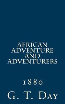 Paperback African Adventure and Adventurers: 1880 Book