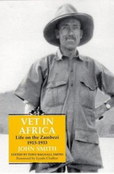 Hardcover Vet in Africa: Life on the Zambezi, 1913-1933 Book