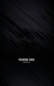 Paperback Password Book For Men: A Personal Internet Address & Password Logbook Book