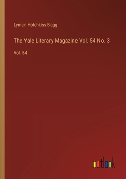 Paperback The Yale Literary Magazine Vol. 54 No. 3: Vol. 54 Book